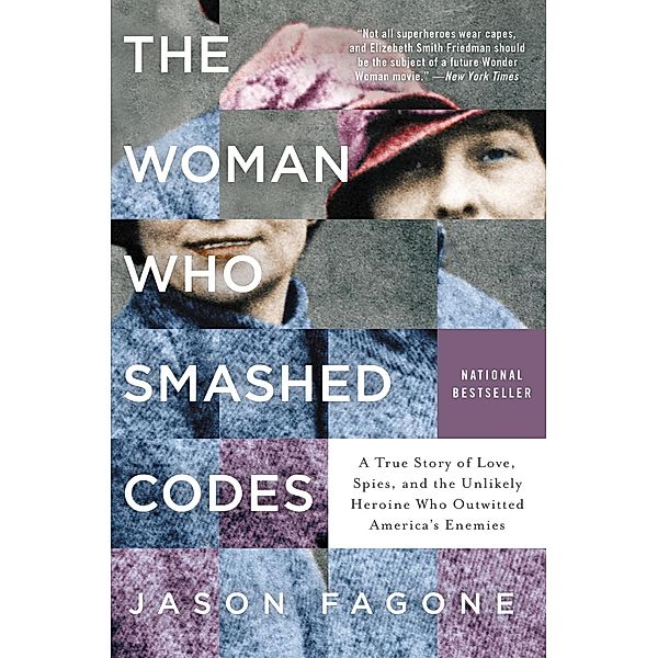 The Woman Who Smashed Codes, Jason Fagone