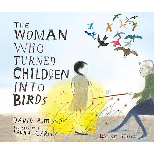 The Woman Who Turned Children into Birds, David Almond