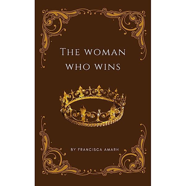 The Woman Who Wins, Francisca Amarh