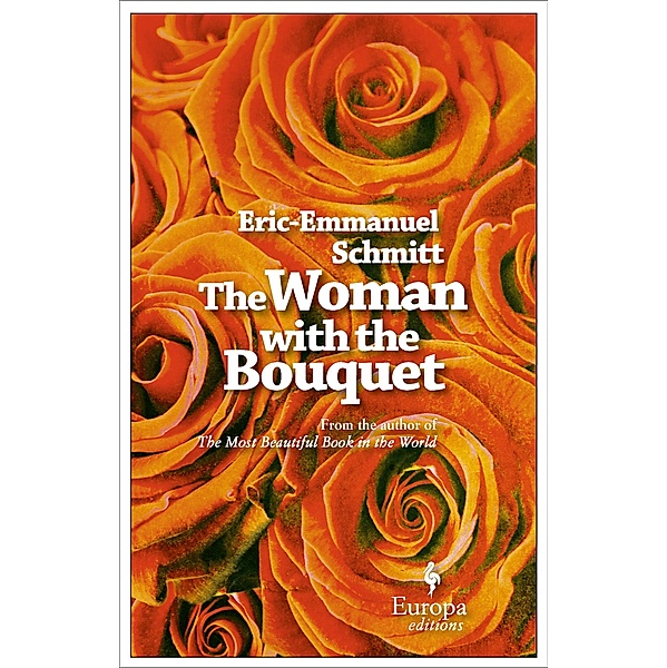 The Woman with the Bouquet, Eric-Emmanuel Schmitt