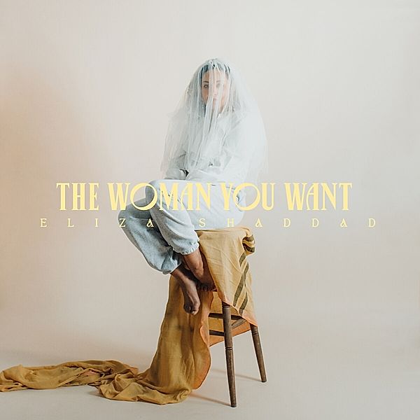 The Woman You Want (Vinyl), Eliza Shaddad