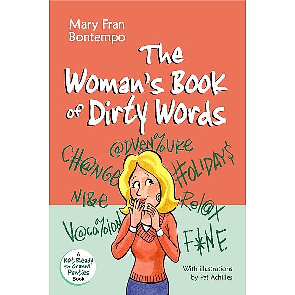 The Woman's Book of Dirty Words, Mary Fran Bontempo