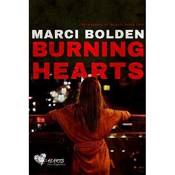 The Women of HEARTS: 2 Burning Hearts, Marci Bolden