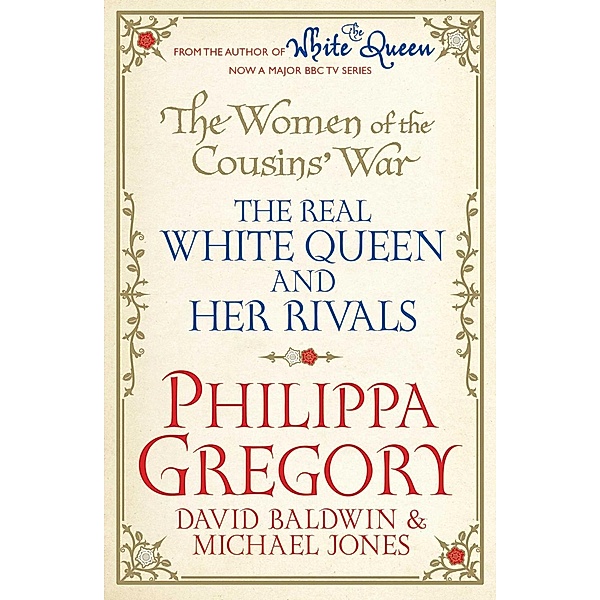 The Women of the Cousins'  War, Philippa Gregory, David Baldwin, Michael Jones