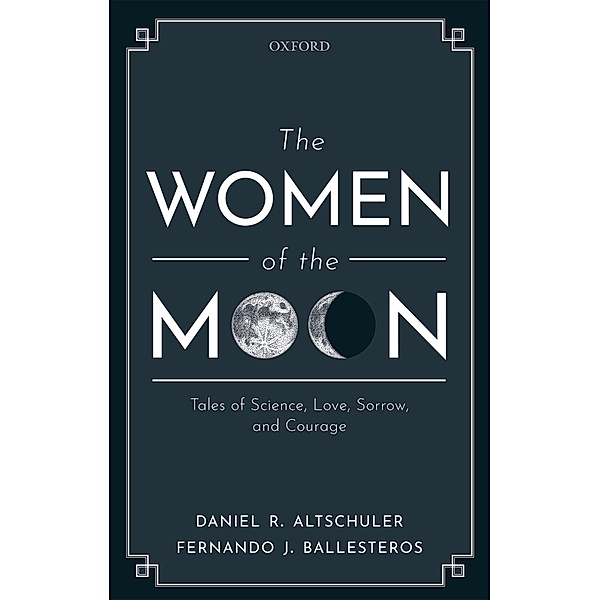 The Women of the Moon, Daniel R. Altschuler, Fernando J. Ballesteros