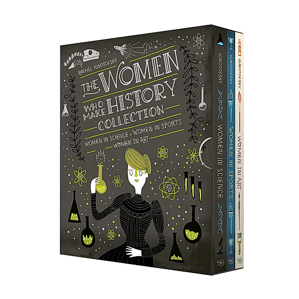 The Women Who Make History Collection [3-Book Boxed Set], m. 3 Buch, Rachel Ignotofsky