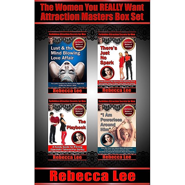 The Women You REALLY Want Attraction Masters Box Set / The Women You REALLY Want, Rebecca Lee