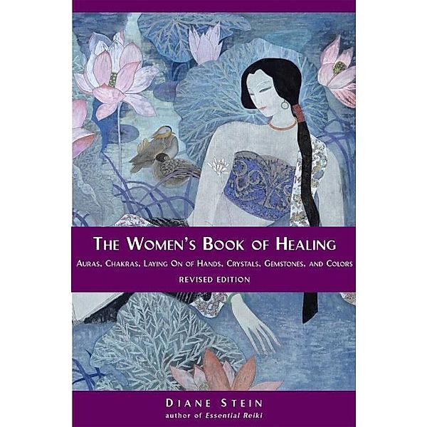 The Women's Book of Healing, Diane Stein