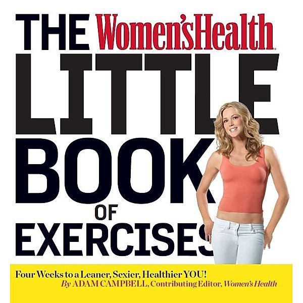 The Women's Health Little Book of Exercises, Adam Campbell