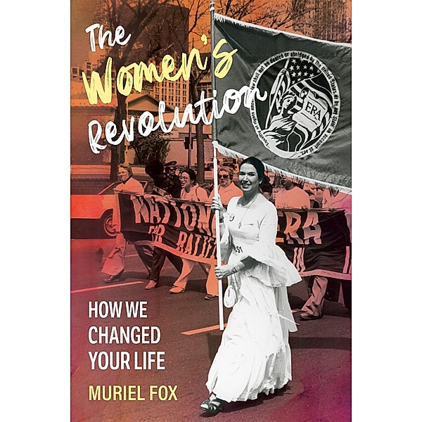 The Women's Revolution, Muriel Fox