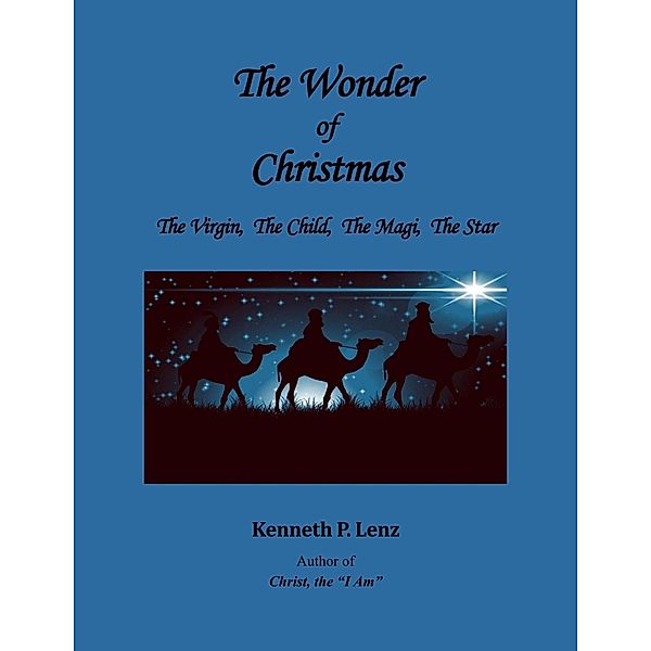 The Wonder of Christmas (Books by Kenneth P. Lenz) / Books by Kenneth P. Lenz, Kenneth P. Lenz