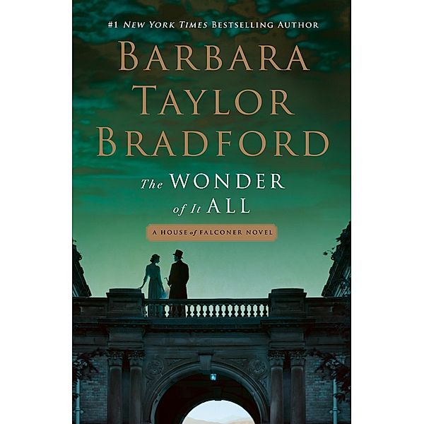 The Wonder of It All / The House of Falconer Series Bd.3, Barbara Taylor Bradford