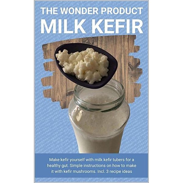 The wonder product milk kefir, Thorsten Hawk
