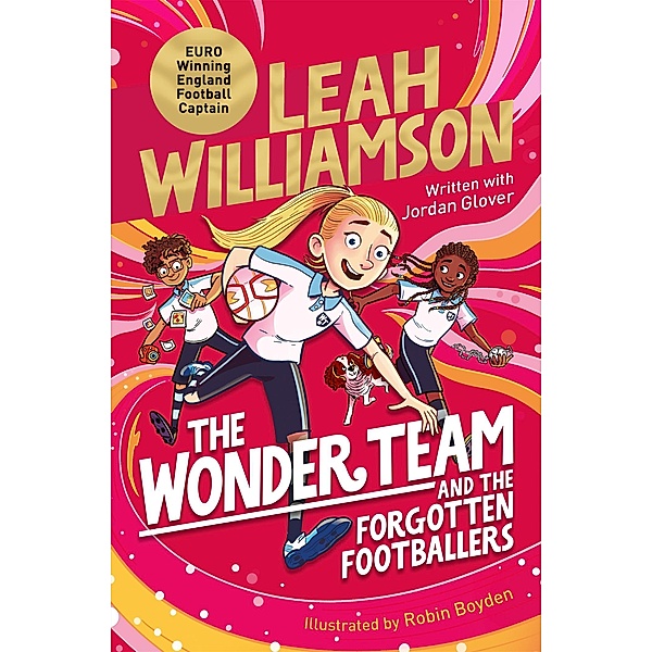 The Wonder Team and the Forgotten Footballers, Leah Williamson, Jordan Glover