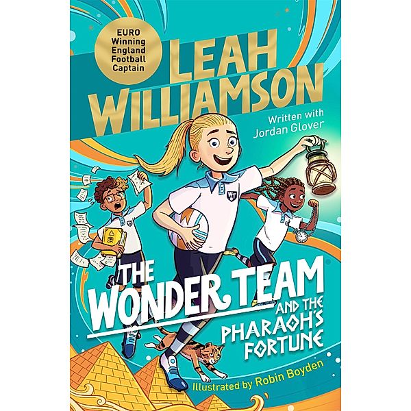 The Wonder Team and the Pharaoh's Fortune, Leah Williamson, Jordan Glover