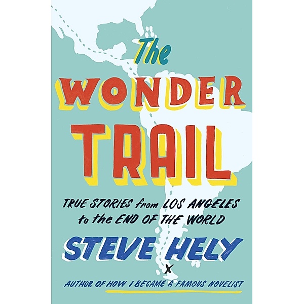 The Wonder Trail, Steve Hely