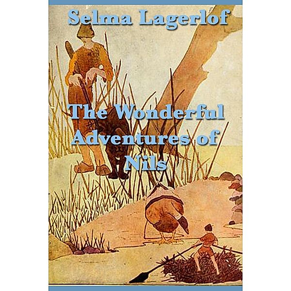 The Wonderful Adventures of Nils / SMK Books, Selma Lagerloef