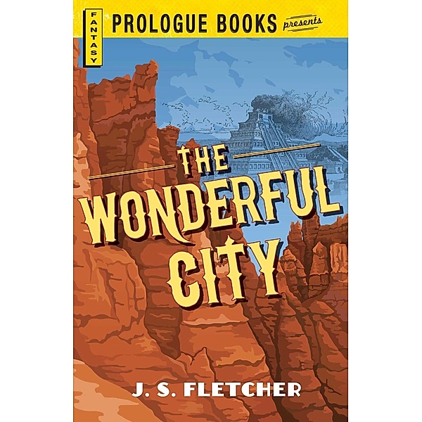 The Wonderful City, J. S. Fletcher