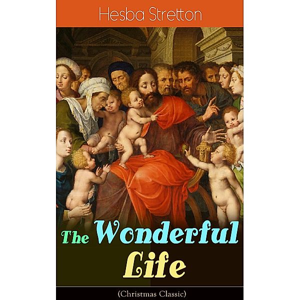 The Wonderful Life (Christmas Classic), Hesba Stretton