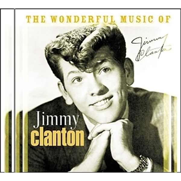 The Wonderful Music Of...Jimmy Cla, Jimmy Clanton