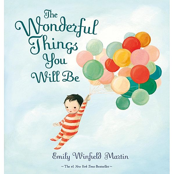 The Wonderful Things You Will Be, Emily Winfield Martin