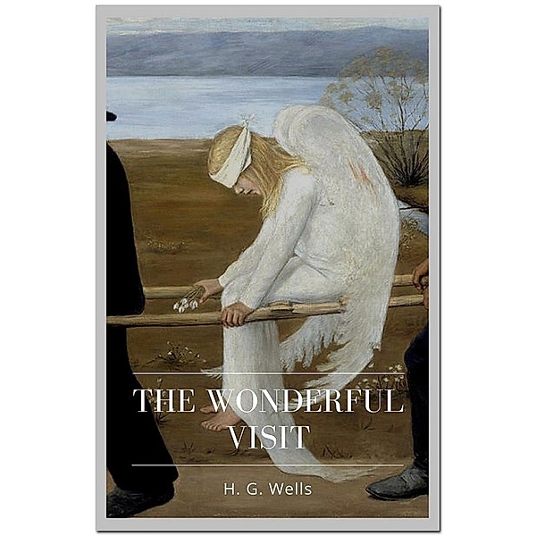 The Wonderful Visit, H. G. Wells