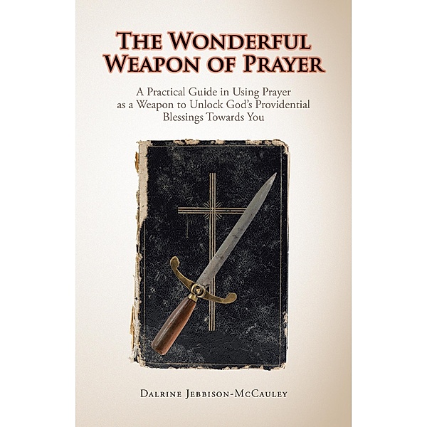 The Wonderful Weapon of Prayer, Dalrine Jebbison-McCauley