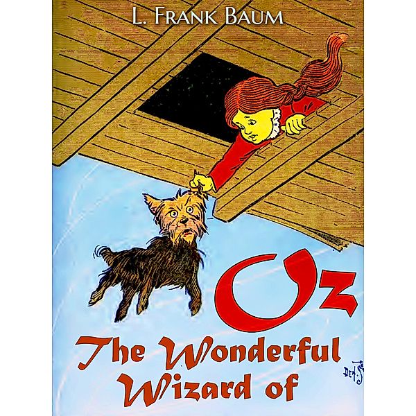 The Wonderful Wizard of Oz (Illustrated), Lyman Frank Baum