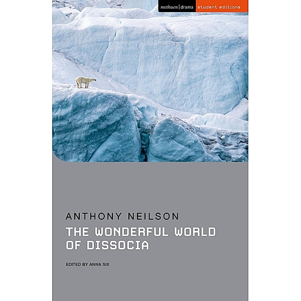 The Wonderful World of Dissocia / Methuen Student Editions, Anthony Neilson