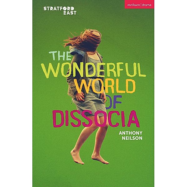 The Wonderful World of Dissocia / Modern Plays, Anthony Neilson