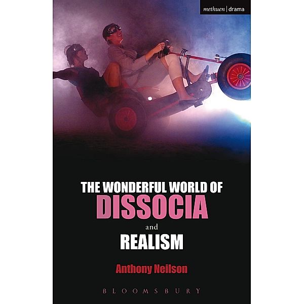 The Wonderful World of Dissocia & Realism / Modern Plays, Anthony Neilson