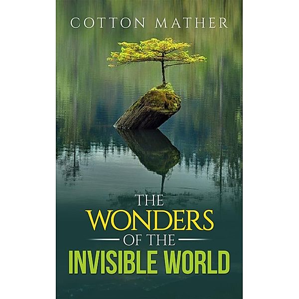 The Wonders of the Invisible World, Cotton Mather