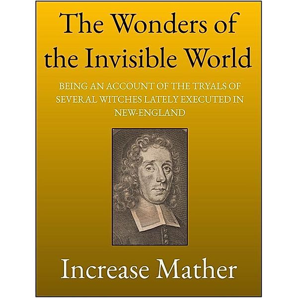 The Wonders of the Invisible World, Increase Mather