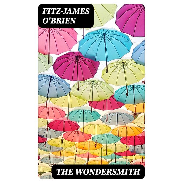 The Wondersmith, Fitz-James O'Brien