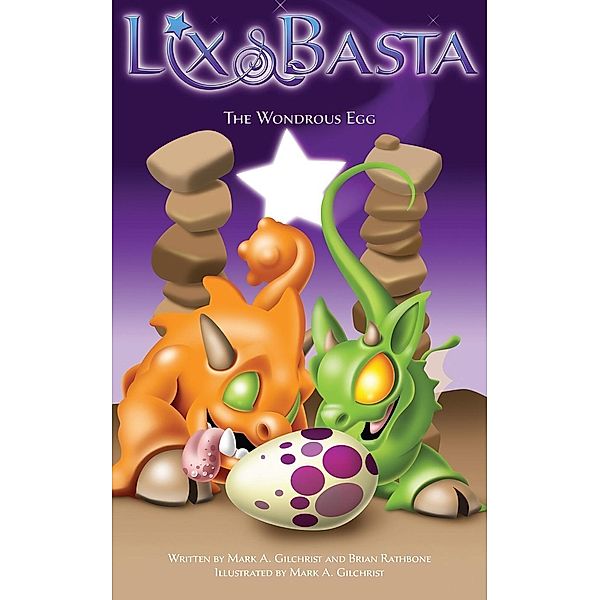 The Wondrous Egg (Lix and Basta), Brian Rathbone, Mark A. Gilchrist