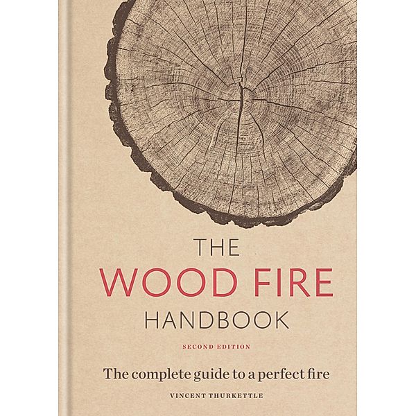 The Wood Fire Handbook, Vincent Thurkettle