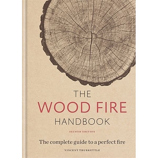 The Wood Fire Handbook, Vincent Thurkettle