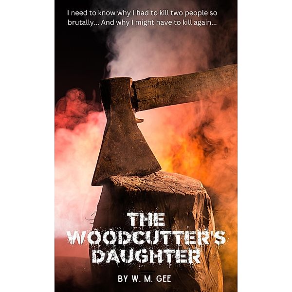 The Woodcutter's Daughter, W. M. Gee