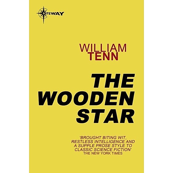 The Wooden Star / Gateway, William Tenn