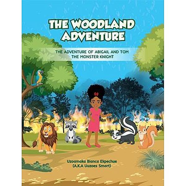 THE WOODLAND ADVENTURE, Uzoamaka Bianca Ekpechue