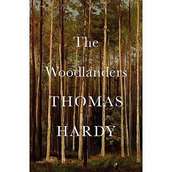 The Woodlanders, Thomas Hardy
