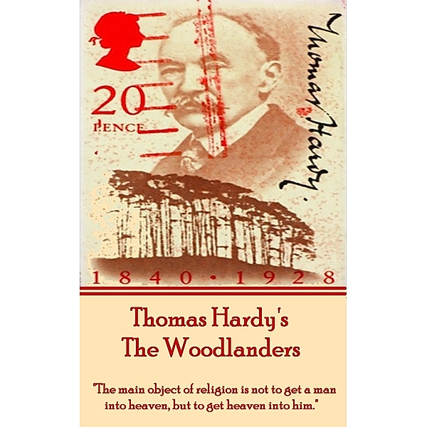 The Woodlanders, By Thomas Hardy / A Word To The Wise, Thomas Hardy
