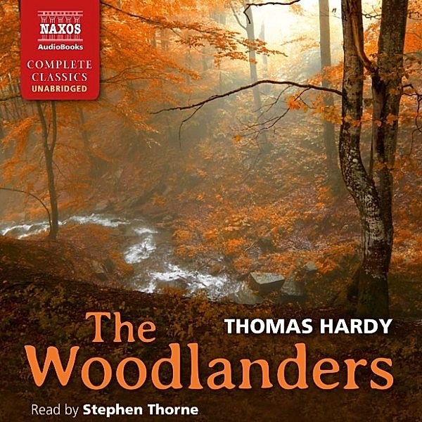 The Woodlanders (Unabridged), Thomas Hardy