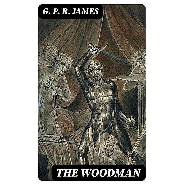 The Woodman, G. P. R. James