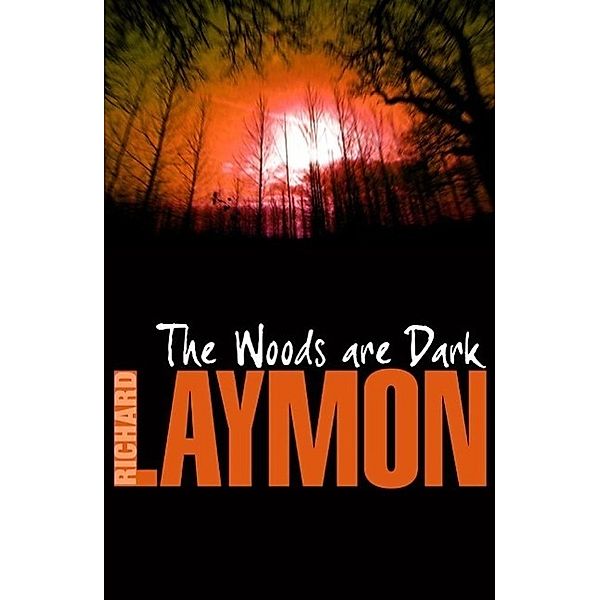 The Woods are Dark, Richard Laymon