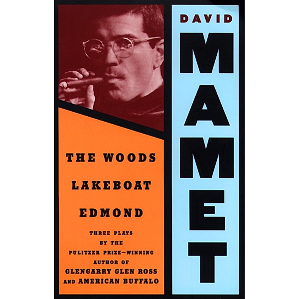 The Woods, Lakeboat, Edmond, David Mamet