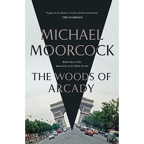 The Woods of Arcady, Michael Moorcock