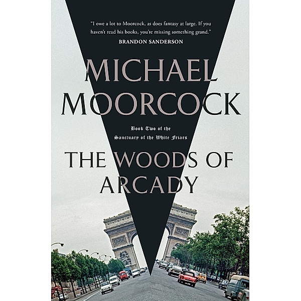 The Woods of Arcady / The Sanctuary of the White Friars Bd.2, Michael Moorcock