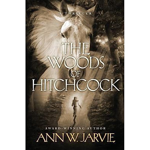 The Woods of Hitchcock / JazzComm Publishing, Ann Jarvie