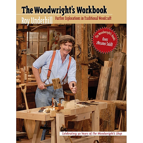 The Woodwright's Workbook, Roy Underhill